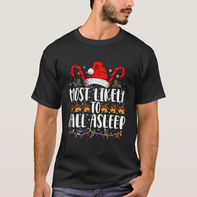 Most Likely To Fall Asleep Christmas Matching T-Shirt (Front)
