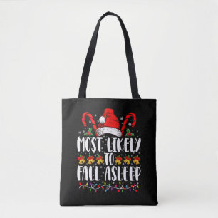 Most Likely To Fall Asleep Christmas Matching Tote Bag