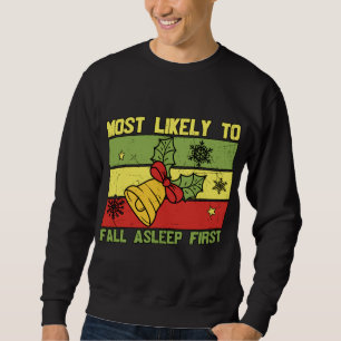 Most Likely To Fall Asleep Family Christmas Pajama Sweatshirt