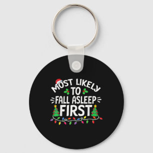 Most Likely To Fall Asleep First Christmas Family  Key Ring