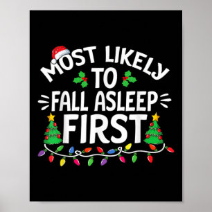Most Likely To Fall Asleep First Christmas Family Poster