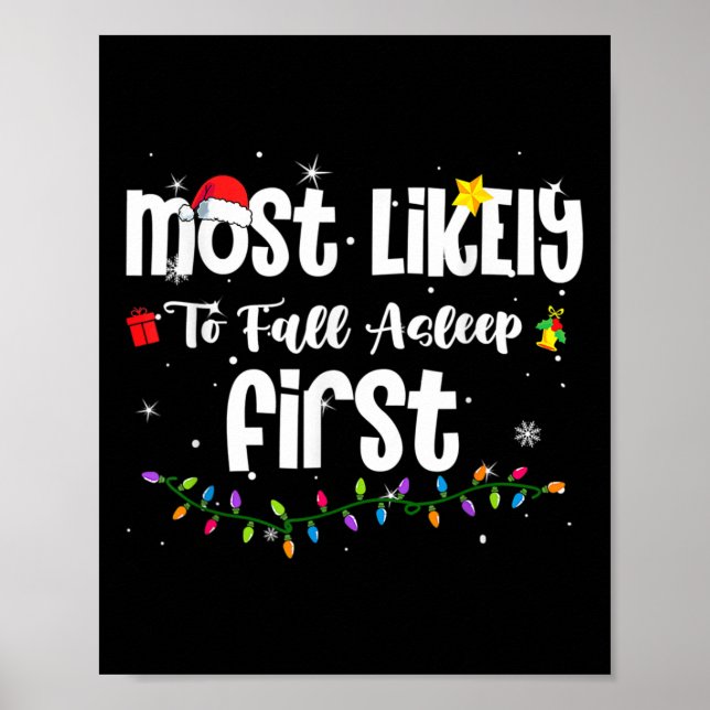 Most Likely To Fall Asleep First Christmas Santa H Poster (Front)