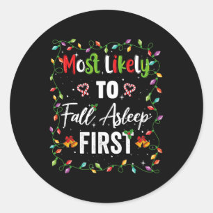 Most Likely To Fall Asleep First Family Matching P Classic Round Sticker