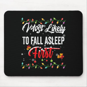 Most Likely To Fall Asleep First Family Matching P Mouse Mat