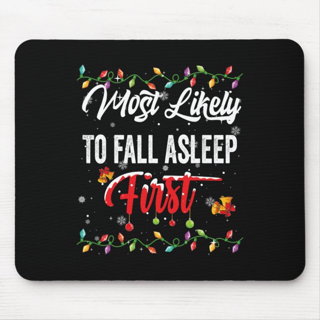 Most Likely To Fall Asleep First Family Matching P Mouse Mat (Front)
