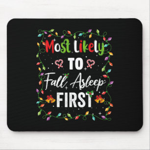 Most Likely To Fall Asleep First Family Matching P Mouse Mat