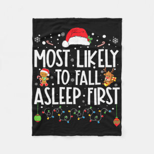 Most Likely To Fall Asleep First Fun Xmas Family Fleece Blanket