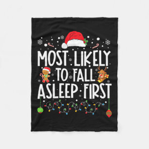 Most Likely To Fall Asleep First Fun Xmas Family Fleece Blanket