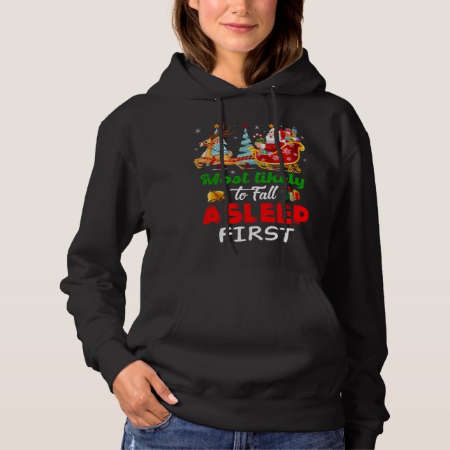 Most Likely To Fall Asleep First Funny Christmas S Hoodie (Front)