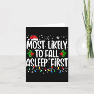 Most Likely To Fall Asleep First Funny Family Chri Card
