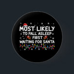 Most Likely To Fall Asleep First Funny Xmas Family 6 Cm Round Badge<br><div class="desc">Most Likely To Fall Asleep First Funny Xmas Family</div>
