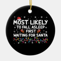 Most Likely To Fall Asleep First Funny Xmas Family