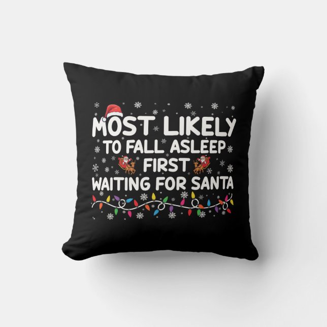 Most Likely To Fall Asleep First Funny Xmas Family Cushion (Front)