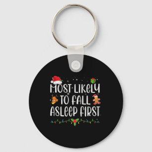 Most Likely To Fall Asleep First Funny Xmas Family Key Ring