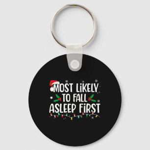 Most Likely To Fall Asleep First Funny Xmas Family Key Ring