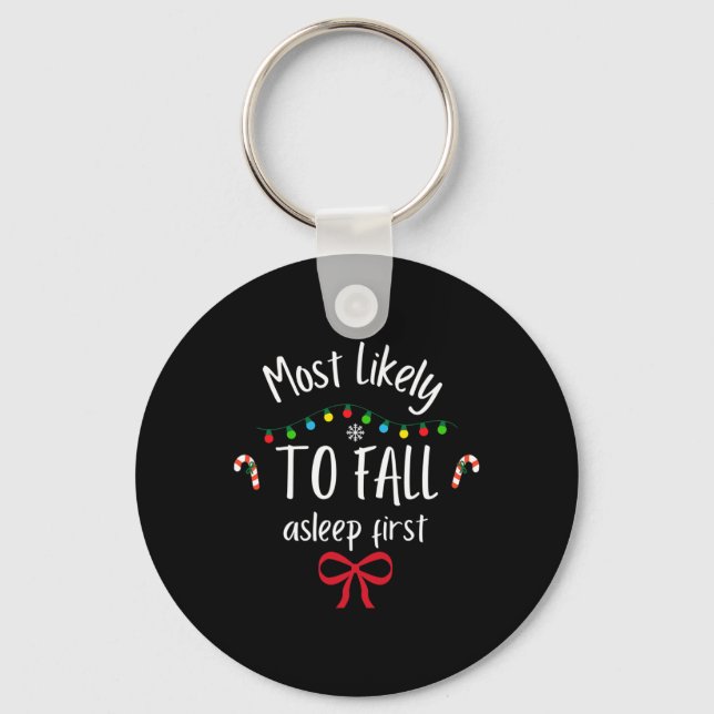 Most Likely To Fall Asleep First  Key Ring (Front)