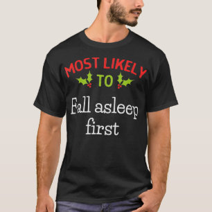 Most Likely To Fall Asleep First Matching Family C T-Shirt