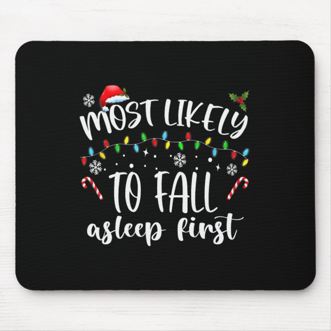Most Likely To Fall Asleep First  Mouse Mat (Front)