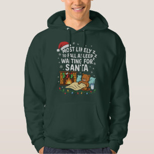 Most Likely to Fall Asleep Waiting for Santa Hoodie