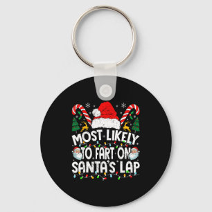 Most Likely To Fart On Santa’s Lap Family Matching Key Ring