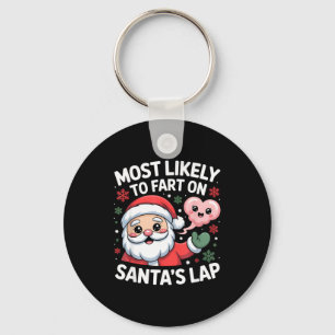 Most Likely To Fart On Santa’s Lap Funny Christmas Key Ring