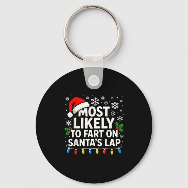 Most Likely To Fart On Santa’s Lap Funny Family Ch Key Ring (Front)