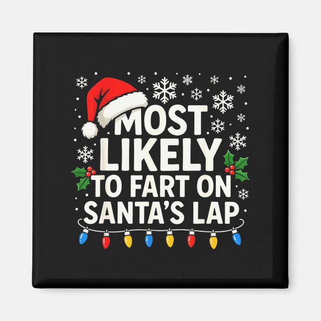 Most Likely To Fart On Santa’s Lap Funny Family Ch Magnet (Front)