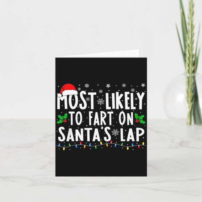 Most Likely To Fart On Santa's Lap Christmas  Card (Front)