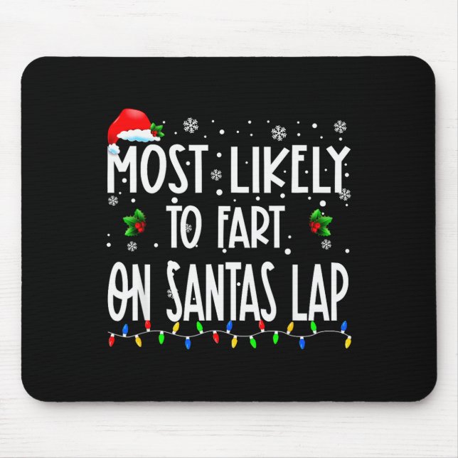 Most Likely To Fart On Santa's Lap Christmas Match Mouse Mat (Front)