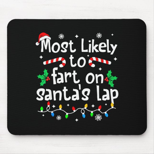 Most Likely To Fart On Santa's Lap Christmas Match Mouse Mat (Front)
