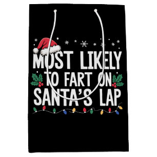 Most Likely To Fart On Santa's Lap Christmas Xmas Medium Gift Bag