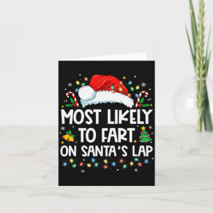 Most Likely To Fart On Santa's Lap Family Christma Card