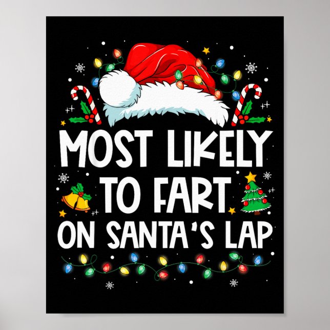 Most Likely To Fart On Santa's Lap Family Christma Poster (Front)