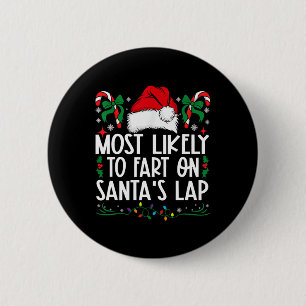 Most Likely To Fart On Santa's Lap Family Matching 6 Cm Round Badge