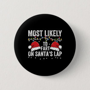 Most Likely To Fart On Santa's Lap Family Matching 6 Cm Round Badge