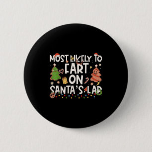 Most Likely To Fart On Santas Lap Family Matching 6 Cm Round Badge