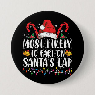 Most Likely To Fart On Santa's Lap Family Matching 7.5 Cm Round Badge