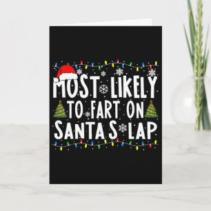 Most Likely To Fart On Santa's Lap Family Matching Card