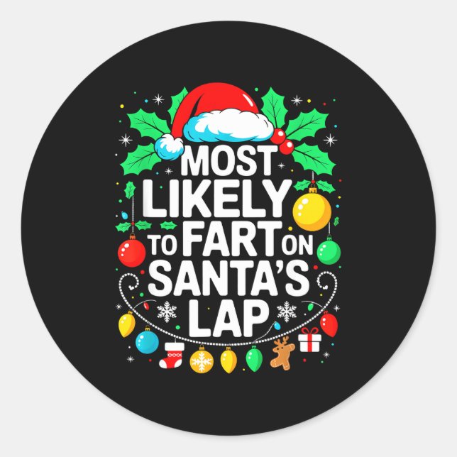 Most Likely To Fart On Santa's Lap Family Matching Classic Round Sticker (Front)