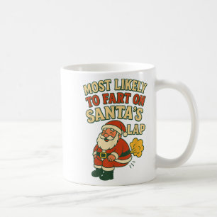 Most Likely To Fart On Santa's Lap Family Matching Coffee Mug