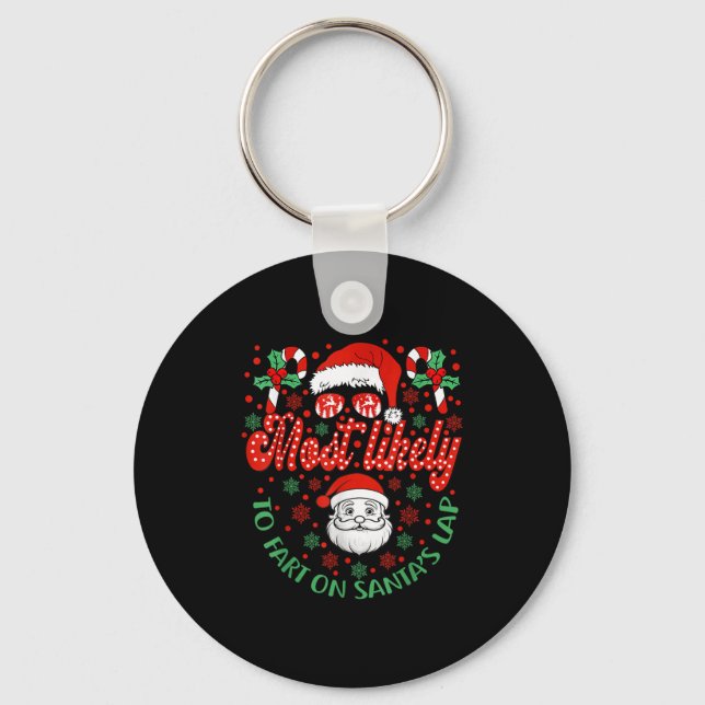 Most Likely To Fart On Santa's Lap Family Matching Key Ring (Front)