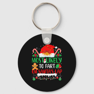 Most Likely To Fart On Santas Lap Family Matching Key Ring