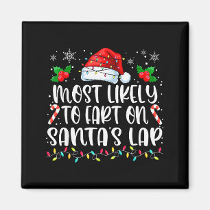 Most Likely To Fart On Santas Lap Family Matching Magnet