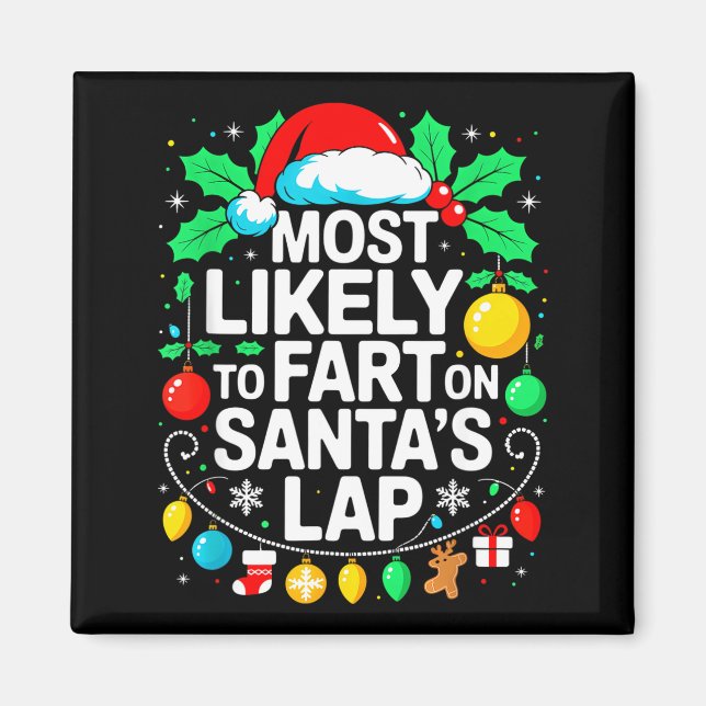 Most Likely To Fart On Santa's Lap Family Matching Magnet (Front)