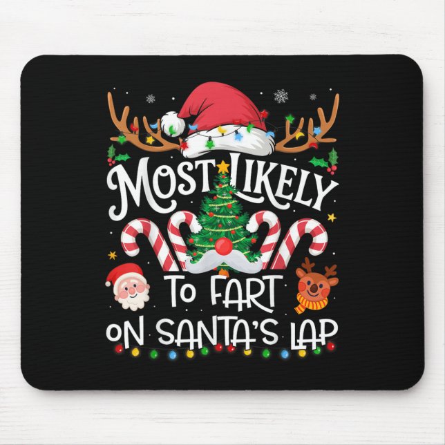 Most Likely To Fart On Santa's Lap Family Matching Mouse Mat (Front)