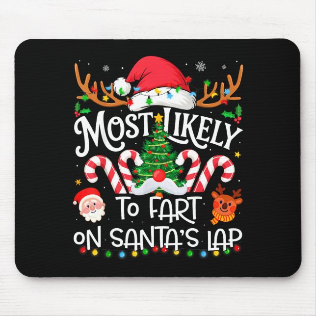 Most Likely To Fart On Santa's Lap Family Matching Mouse Mat (Front)