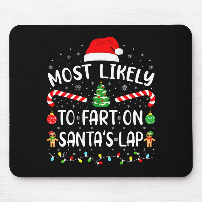 Most Likely To Fart On Santa's Lap Family Matching Mouse Mat (Front)