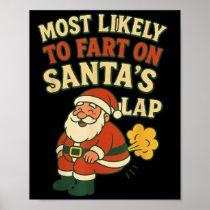 Most Likely To Fart On Santa's Lap Family Matching Poster