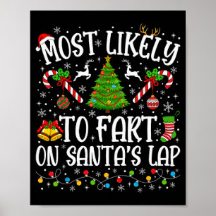 Most Likely To Fart On Santas Lap Family Matching Poster