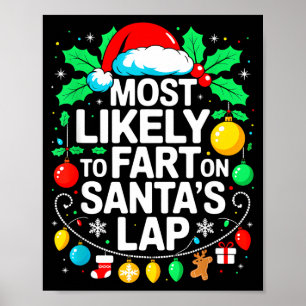 Most Likely To Fart On Santa's Lap Family Matching Poster